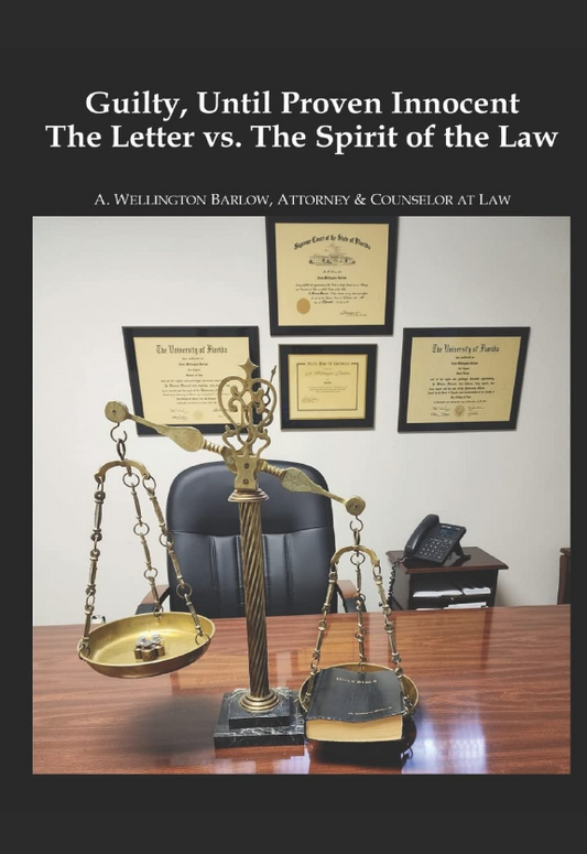 Guilty, Until Proven Innocent - The Letter vs. The Spirit of the Law